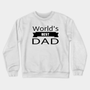 world's best dad Crewneck Sweatshirt